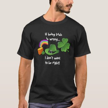 Being Irish T-shirt by ImpressImages at Zazzle