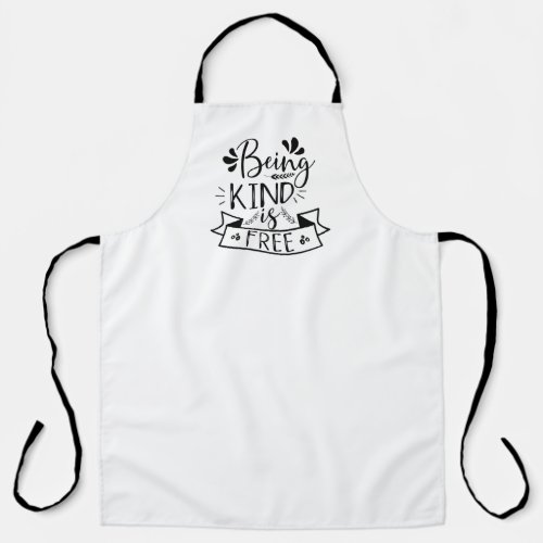 Being kind is free apron