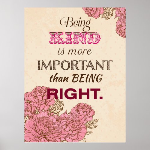 Being Kind is More Important than Being Right Poster