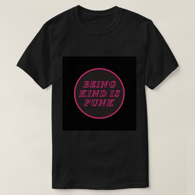 being kind is punk  pink Pin T-Shirt (Design Front)