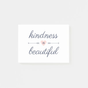 Being kind quotes - kindness is beautiful post-it notes