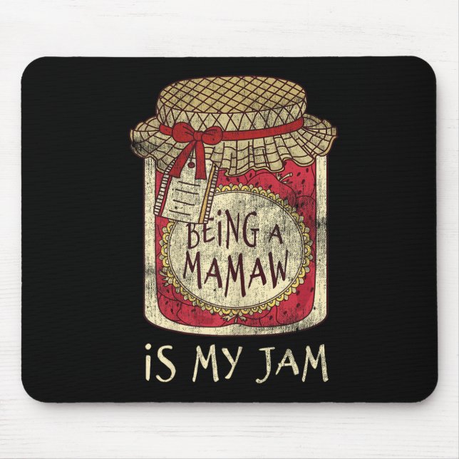 Being Mamaw Grandma Cute Jam Funny Quote Mothers D Mouse Pad (Front)