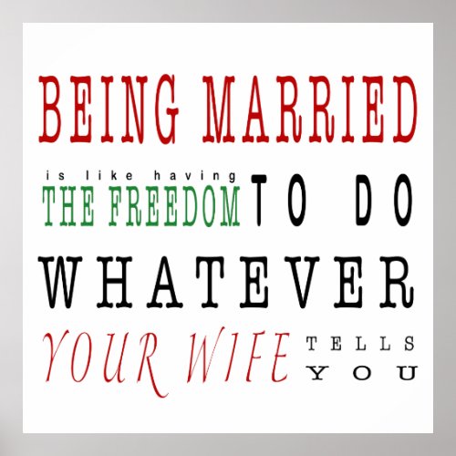 Being Married Marriage Freedom Text Poster