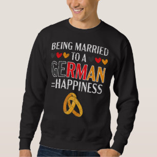Being Married To A German Husband Wife Germany Fla Sweatshirt