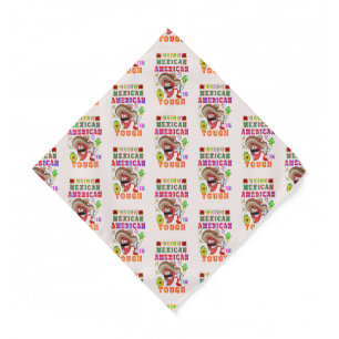 Being Mexican American Is Tough Bandana