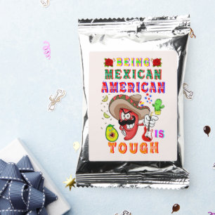 Being Mexican American Is Tough Coffee Drink Mix
