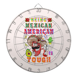 Being Mexican American Is Tough Dart Board