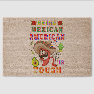 Being Mexican American Is Tough Fiber Doormat