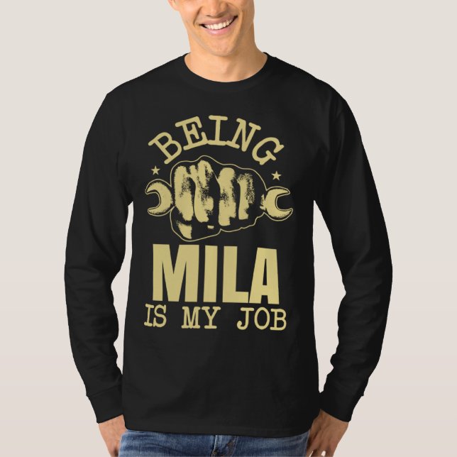 Being Mila Is My Job T-Shirt (Front)