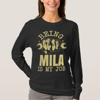 Being Mila Is My Job T-Shirt