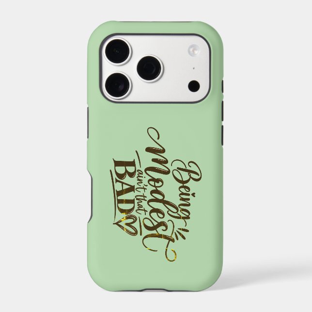 Being Modest ain’t that bad iPhone Case (Back)