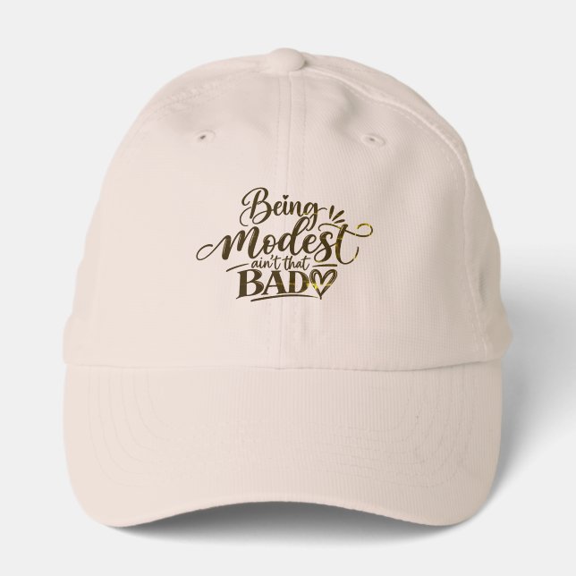 Being Modest ain’t that bad Performance Cap (Front)