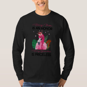 Being Mom Is An Honor Being Grandma Is Priceless F T-Shirt