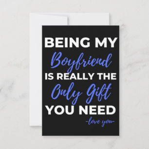 Being My Boyfriend Is Really The Only Gift Thank You Card