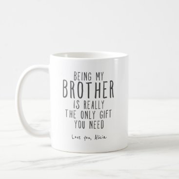 Being my brother mug Funny brother Gift Mug