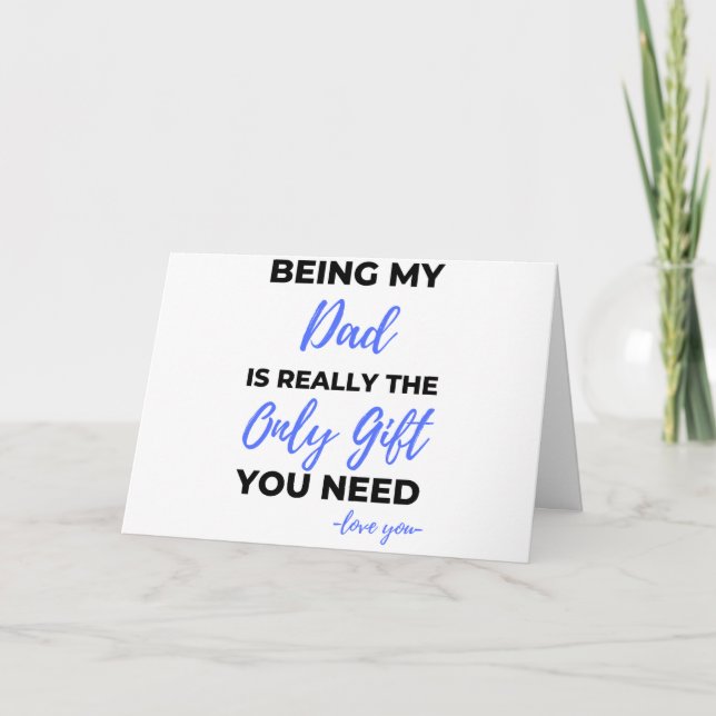 Being My Dad Is Really The Only Gift bl Card (Front)