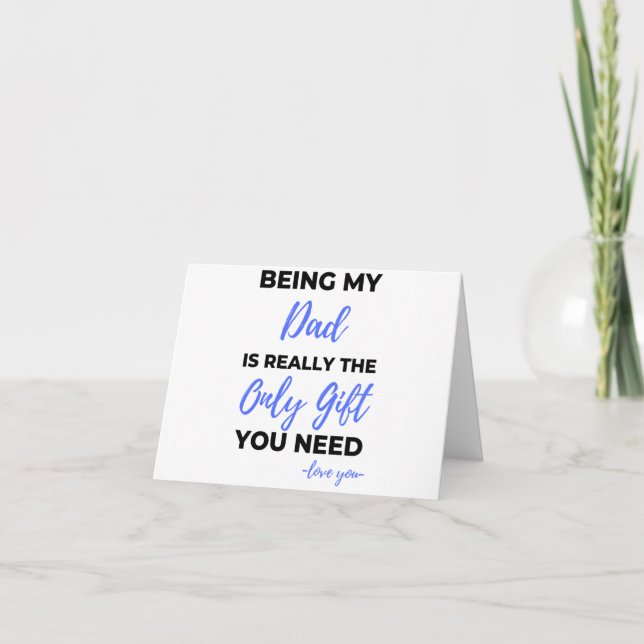 Being My Dad Is Really The Only Gift bl Card (Front)