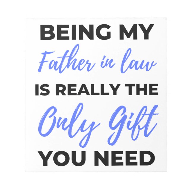 Being My Father In Law Is Really The Only Gift 2 Notepad (Front)