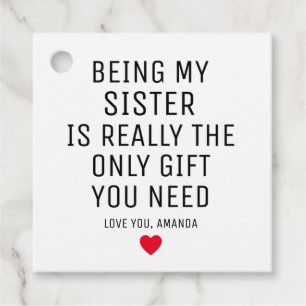 Being My Sister Is Really The Only Gift You Need, Favor Tags