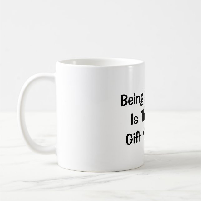 Being My Sister Is The ONLY Gift You Need mug (Left)