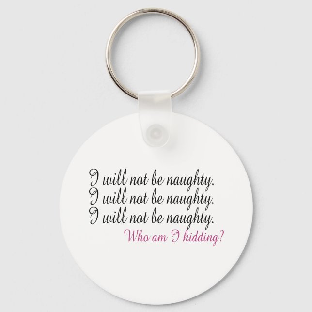 Being Naughty Keychain (Front)