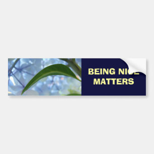 BEING NICE MATTERS bumper stickers Blue Floral