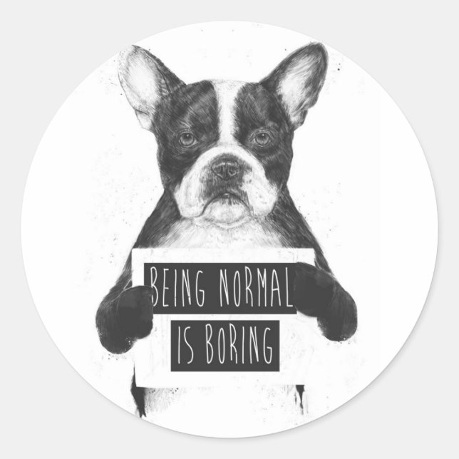 Being normal is boring classic round sticker (Front)