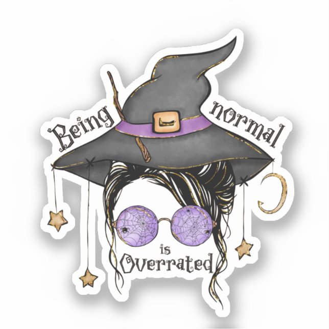 Being Normal Is Overrated Sticker (Front)