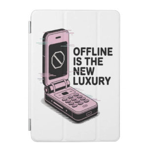 Being offline is the new luxury iPad mini cover