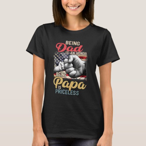 Being Papa Father Day Is Priceless Happy 4th Of Ju T_Shirt