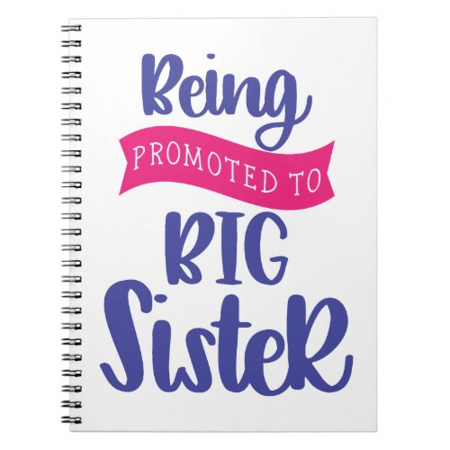 Being Promoted To Big Sister Notebook