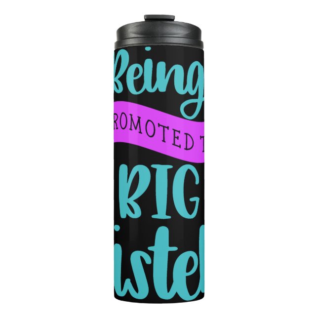 Being Promoted To Big Sister Thermal Tumbler (Front)