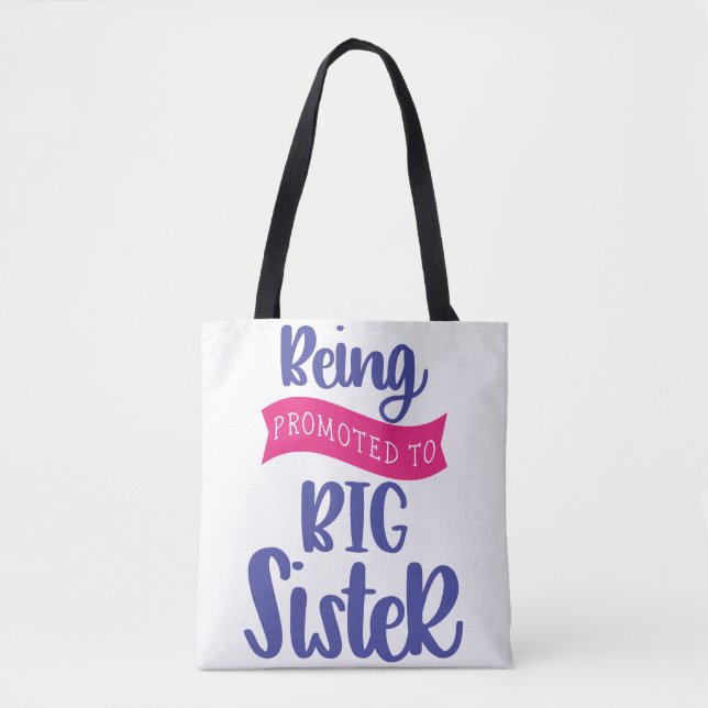 Being Promoted To Big Sister Tote Bag (Front)