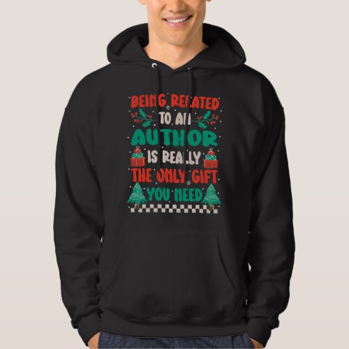 Being Related To An Author Funny Family Christmas Hoodie
