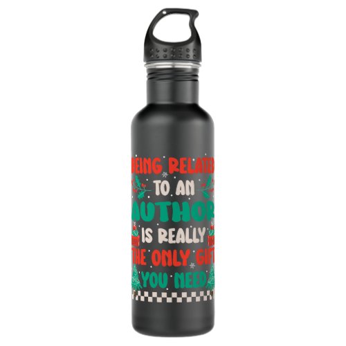 Being Related To An Author Funny Family Christmas Stainless Steel Water Bottle