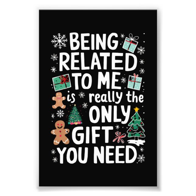 Being Related To Me Christmas Family Xmas Gift Photo Print (Front)