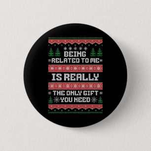 Being Related To Me Fun Christmas Family Xmas Paja Button