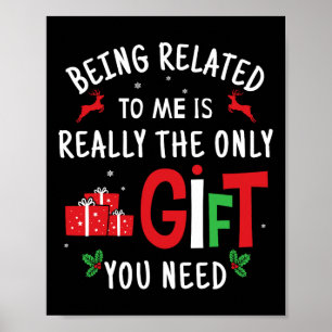 Being Related To Me Funny Christmas Family Men Wom Poster