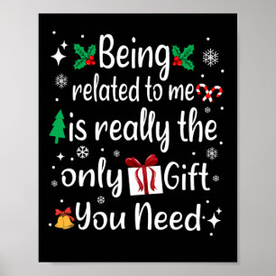 Being Related To Me Funny Christmas Family Pajama Poster
