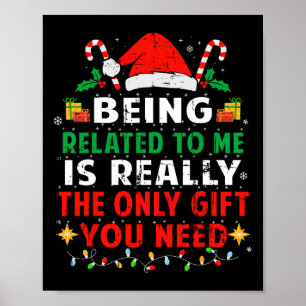 Being Related To Me Funny Christmas Family Pajamas Poster