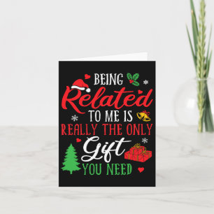 Being Related To Me - Funny Christmas Family Xmas  Card