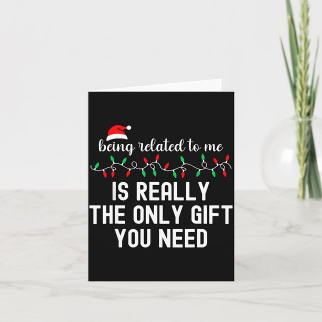 Being Related To Me Funny Christmas Family Xmas Pa Card (Front)