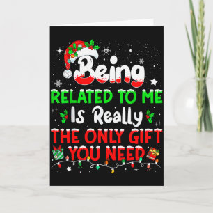 Being Related To Me Funny Christmas Family Xmas Pa Card