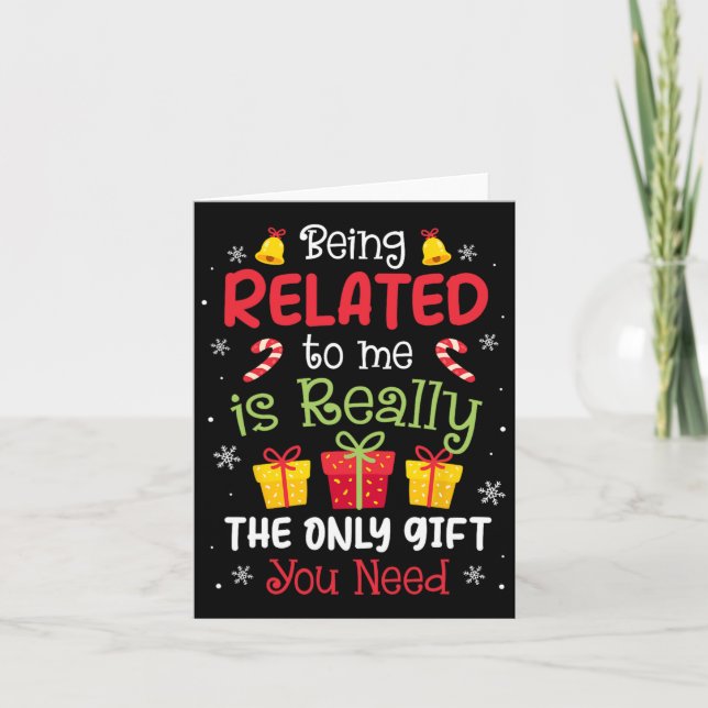 Being Related To Me Funny Christmas Family Xmas Pa Card (Front)