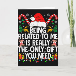 Being Related To Me Funny Christmas Family Xmas Pa Card