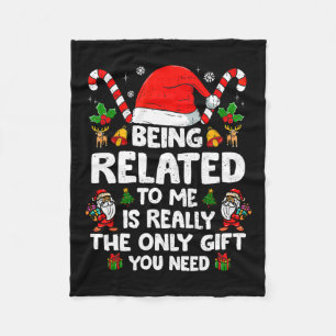 Being Related To Me Funny Christmas Family Xmas Pa Fleece Blanket