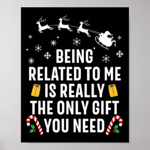 Being Related To Me Funny Christmas Family Xmas Pa Poster
