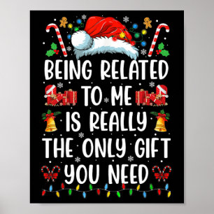 Being Related To Me Funny Christmas Family Xmas Pa Poster