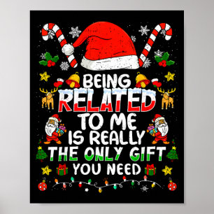 Being Related To Me Funny Christmas Family Xmas Pa Poster