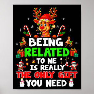 Being Related To Me Funny Christmas Family Xmas Pa Poster